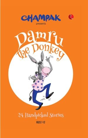 Damru the Donkey: 24 Handpicked Stories By Champak