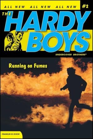 The Hardy Boys RUNNING ON FUMES #2 By Franklin W. Dixon