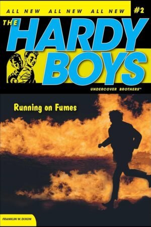 The Hardy Boys RUNNING ON FUMES #2 By Franklin W. Dixon