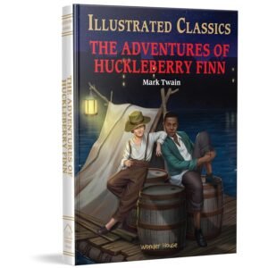 The Adventures of Huckleberry Finn : Illustrated Abridged Children Classic English Novel with Review Questions (Hardback) (Illustrated Classics)