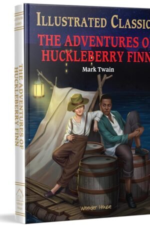 The Adventures of Huckleberry Finn : Illustrated Abridged Children Classic English Novel with Review Questions (Hardback) (Illustrated Classics)