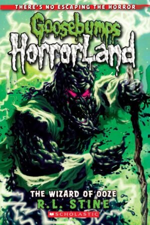 The Wizard Of Ooze: 17 (GB Horrorland - 17) by R. L. Stine