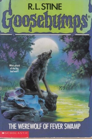 The Werewolf of the Fever Swamp (Goosebumps - 14) By R.L. Stine