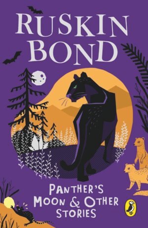 Panther's Moon and Other Stories By Ruskin Bond