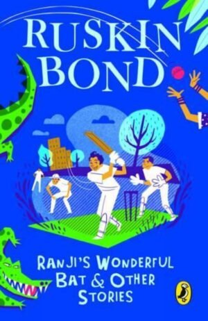 Ranji's Wonderful Bat and Other Stories By Ruskin Bond