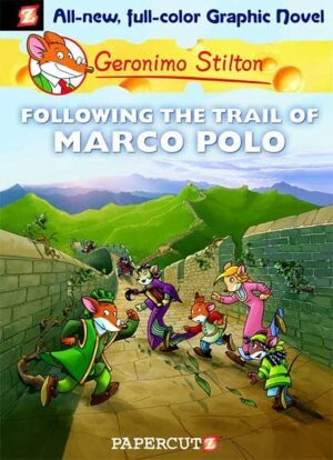 Geronimo Stilton Following The Trail of Marco Polo (Graphic Novel)