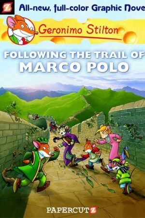 Geronimo Stilton Following The Trail of Marco Polo (Graphic Novel)