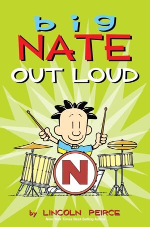 BIG NATE OUT LOUD By Lincoln Peirce