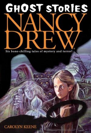 Ghost Stories (Nancy Drew ) By Carolyn Keene