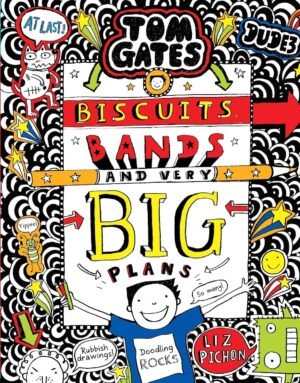 Tom Gates #14: Biscuits Bands and Very Big Plans By Liz Pichon