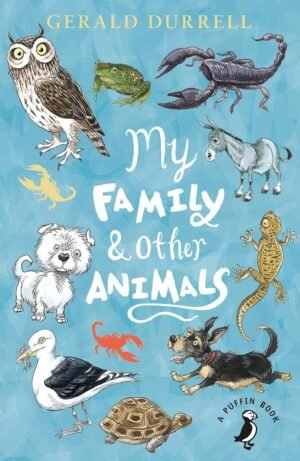My Family and Other Animals By Gerald Durrell
