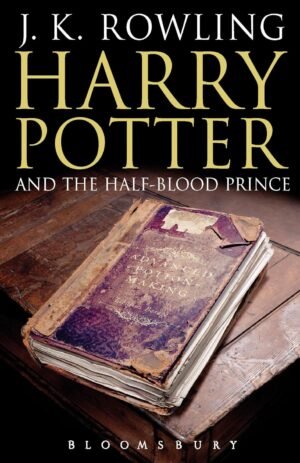 Harry Potter and the Half-Blood Prince Hardcover By J.K. Rowling