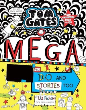 TOM GATES #16 MEGA MAKE AND DO AND STORIES TOO! By Liz Pichon