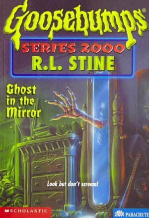 GB SERIES 2000#25 GHOST IN THE MIRROR (Goosebumps Series 2000 - 25) by R. L. Stine
