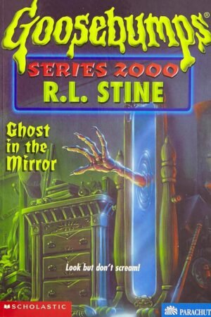 GB SERIES 2000#25 GHOST IN THE MIRROR (Goosebumps Series 2000 - 25) by R. L. Stine
