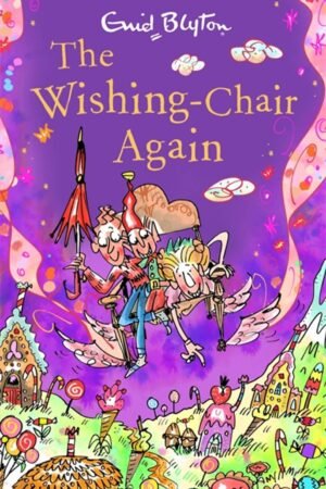 THE WISHING CHAIR: THE WISHING CHAIR AGAIN By Enid Blyton