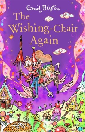 THE WISHING CHAIR: THE WISHING CHAIR AGAIN By Enid Blyton