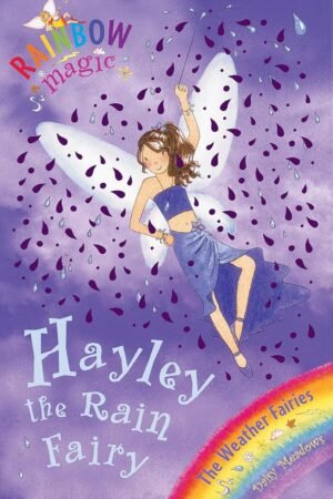 RAINBOW MAGIC: THE WEATHER FAIRIES: 14: HAYLEY THE RAIN FAIRY By Enid Blyton