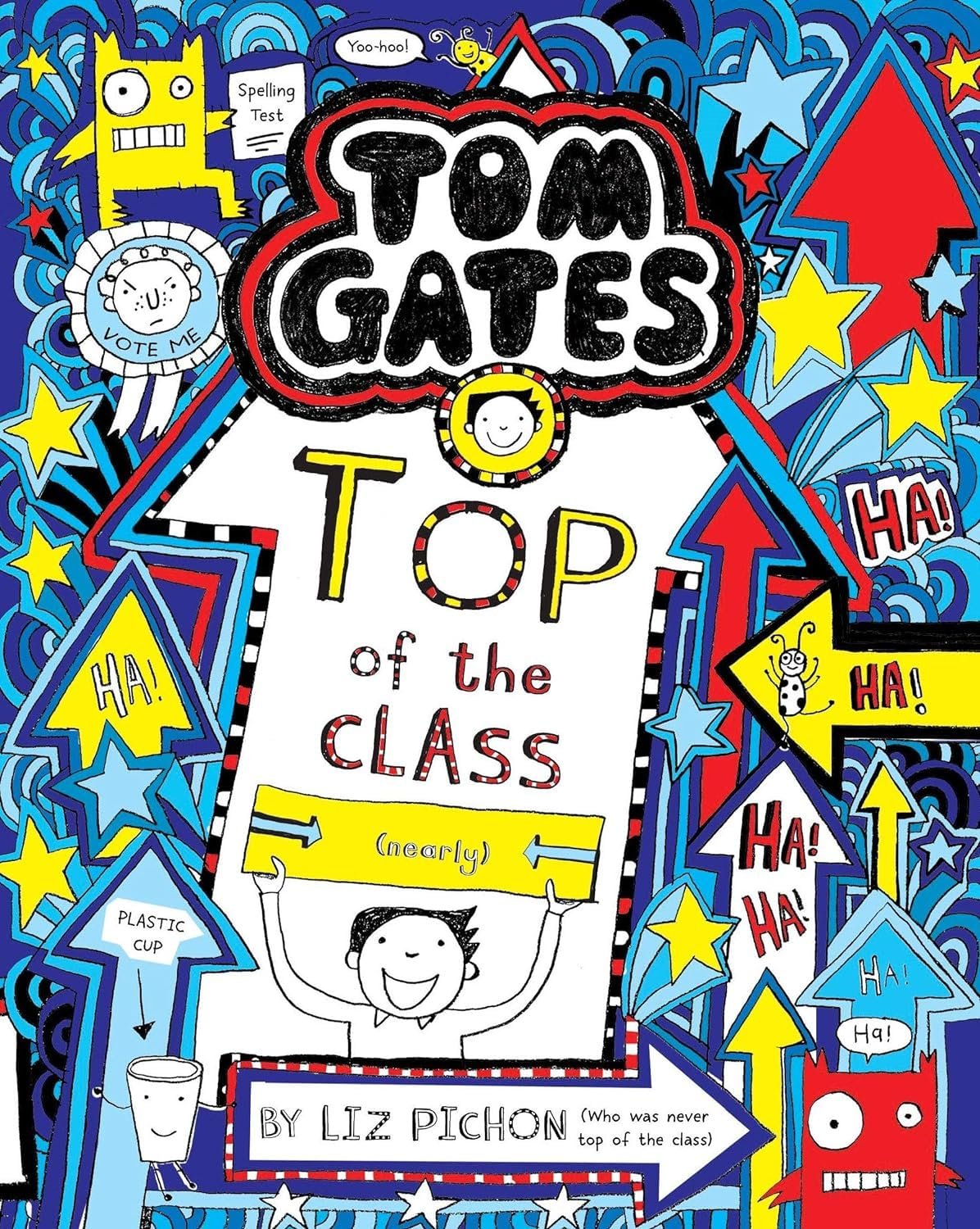 Tom Gates #9: Top of the Class By Liz Pichon