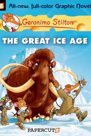 The Great Ice Age – 05 (Graphic Novel) Geronimo Stilton