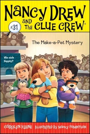 Nancy Drew And The Clue Crew : The Make A Pet Mystery By Carolyn Keene