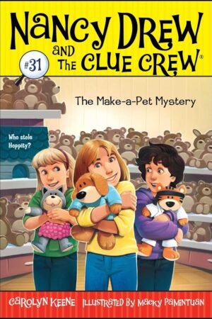 Nancy Drew And The Clue Crew : The Make A Pet Mystery By Carolyn Keene