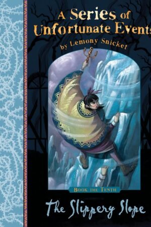 Slippery Slope (A Series of Unfortunate Events) By Lemony Snicket
