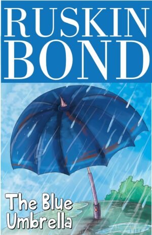 The Blue Umbrella By RUSKIN BOND