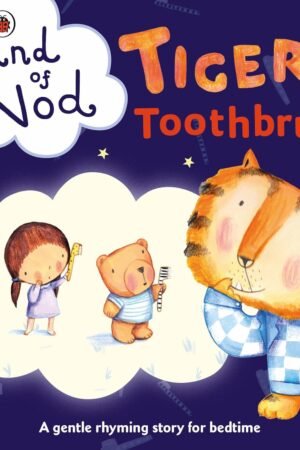 Tiger's Toothbrush: A Ladybird Land of Nod Bedtime Boardbook