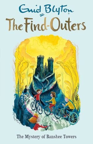 THE MYSTERY OF BANSHEE TOWERS By Enid Blyton