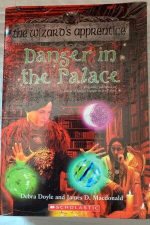 Danger in the Palace (The Wizards Apprentice) By Debra Doyle & James D. Macdonald