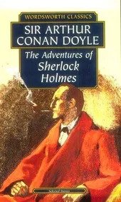 The Adventures & Memoirs of Sherlock Holmes (Wordsworth Classics) By Sir Arthur Conan Doyle