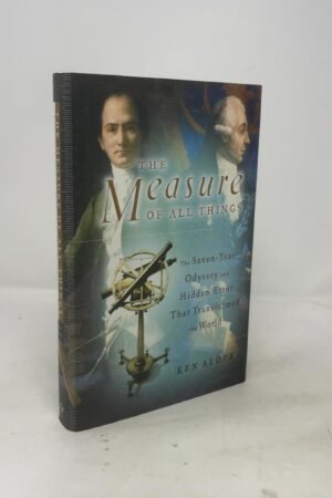 The Measure of All Things: The Seven-Year Odyssey and Hidden Error That Transformed the World Hardcover By Ken Alder