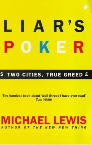 LIAR'S POKER By Michael Lewis