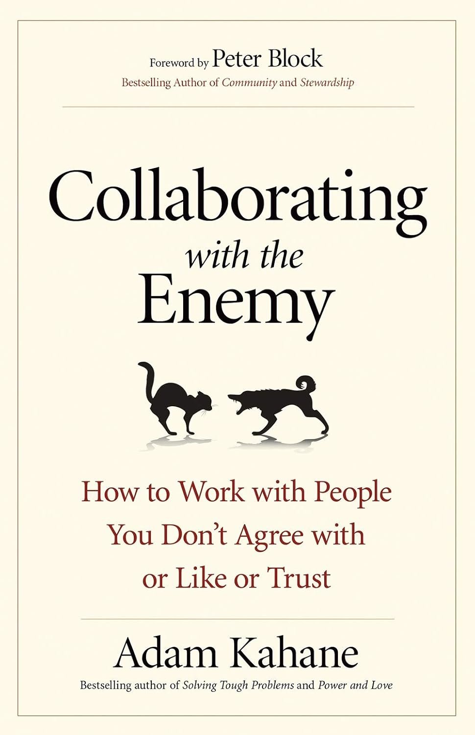Collaborating with the Enemy By ADAM KAHANE Collaborating with the Enemy By ADAM KAHANE