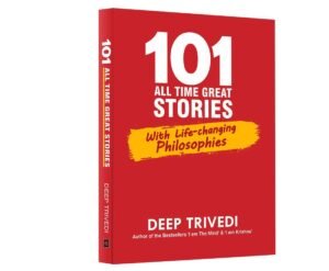 101 All Time Great Stories By Deep Trivedi