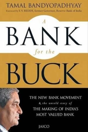 A Bank for the Buck By Tamal Bandyopadhyay