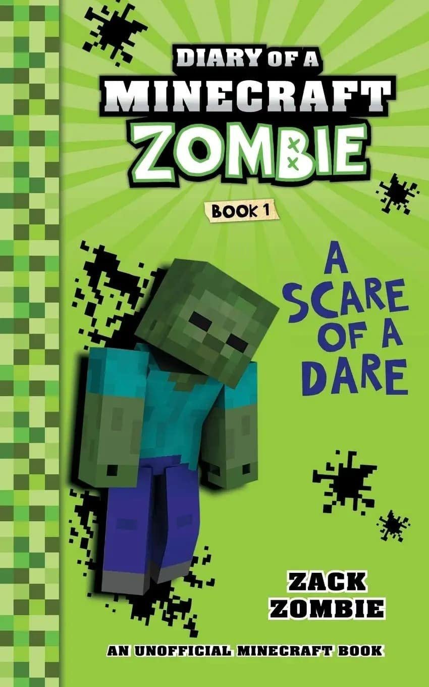 Diary Of A Minecraft Zombie #1: A Scare of a Dare By Zack Zombie