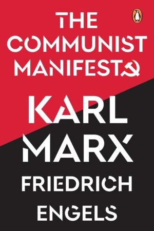 The Communist Manifesto By Friedrich Engels & Karl Marx