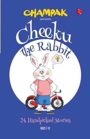 Champak Cheeku The Rabbit - 24 Handpicked Short Stories - Illustrated Stories for Children 7 to 12 year old - Champak English Story Book - 144 Pages Comic Book By Champak