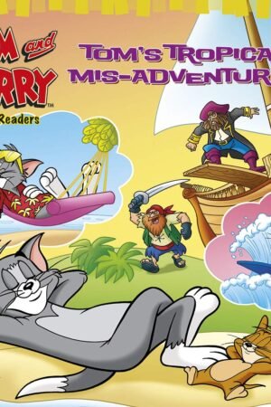 Tom and Jerry Early Readers Tom's Tropical Mis-Adventures