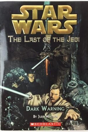 Star Wars: The Last of the Jedi #02 Dark Warning By Jude Watson