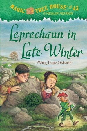 Leprechaun in Late Winter (Magic Tree House) #43 By Mary Pope Osborne