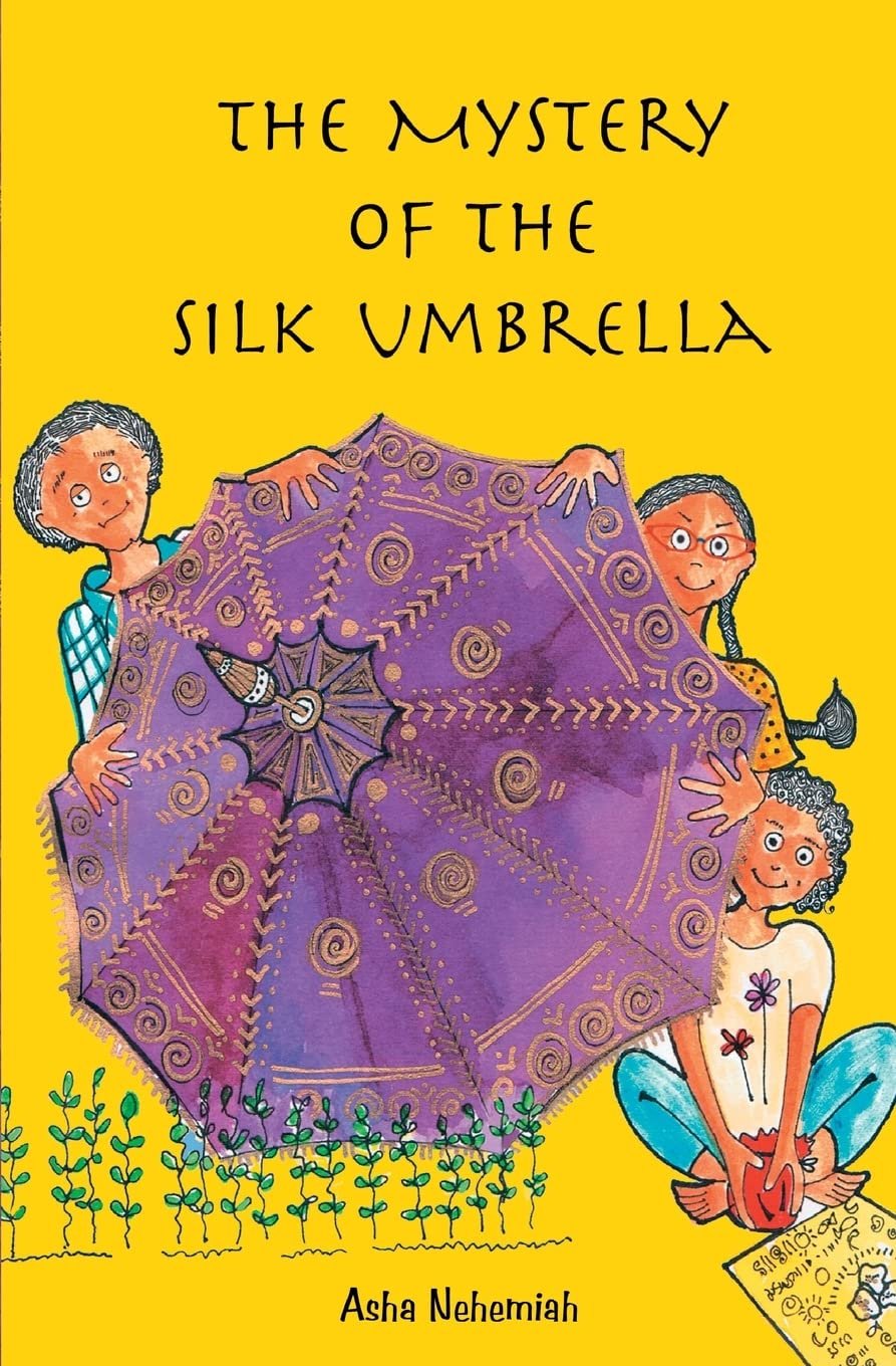 The Mystery of the Silk Umbrella By Asha Nehemiah