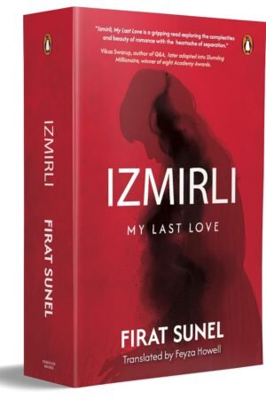Izmirli, My Last Love: A Psychological Mystery Thriller with Mind-bending Twists | A Gripping Story of Love, Loss & Family Secrets By Firat Sunel