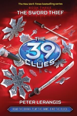 The Sword Thief - Book 3 (The 39 Clues) Hardcover By Peter Lerangis