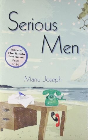 Serious Men Hardcover By Manu Joseph