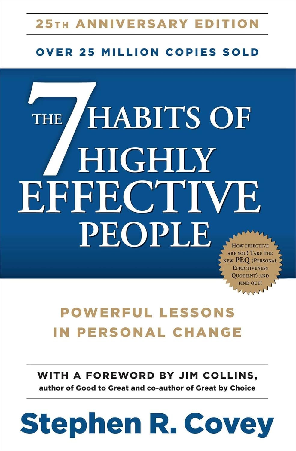 The 7 Habits of Highly Effective People By R. Stephen Covey