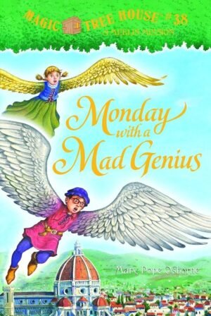 Monday with a Mad Genius (Magic Tree House) #38 By Mary Pope Osborne