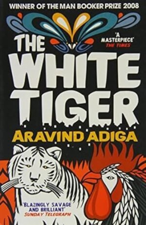 Harper Collins India The White Tiger: Booker Prize Winner 2008 By Aravind Adiga